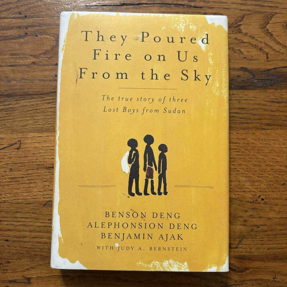 They Poured Fire on Us From the Sky 2005 1st Edition 1st Printing Hardcover